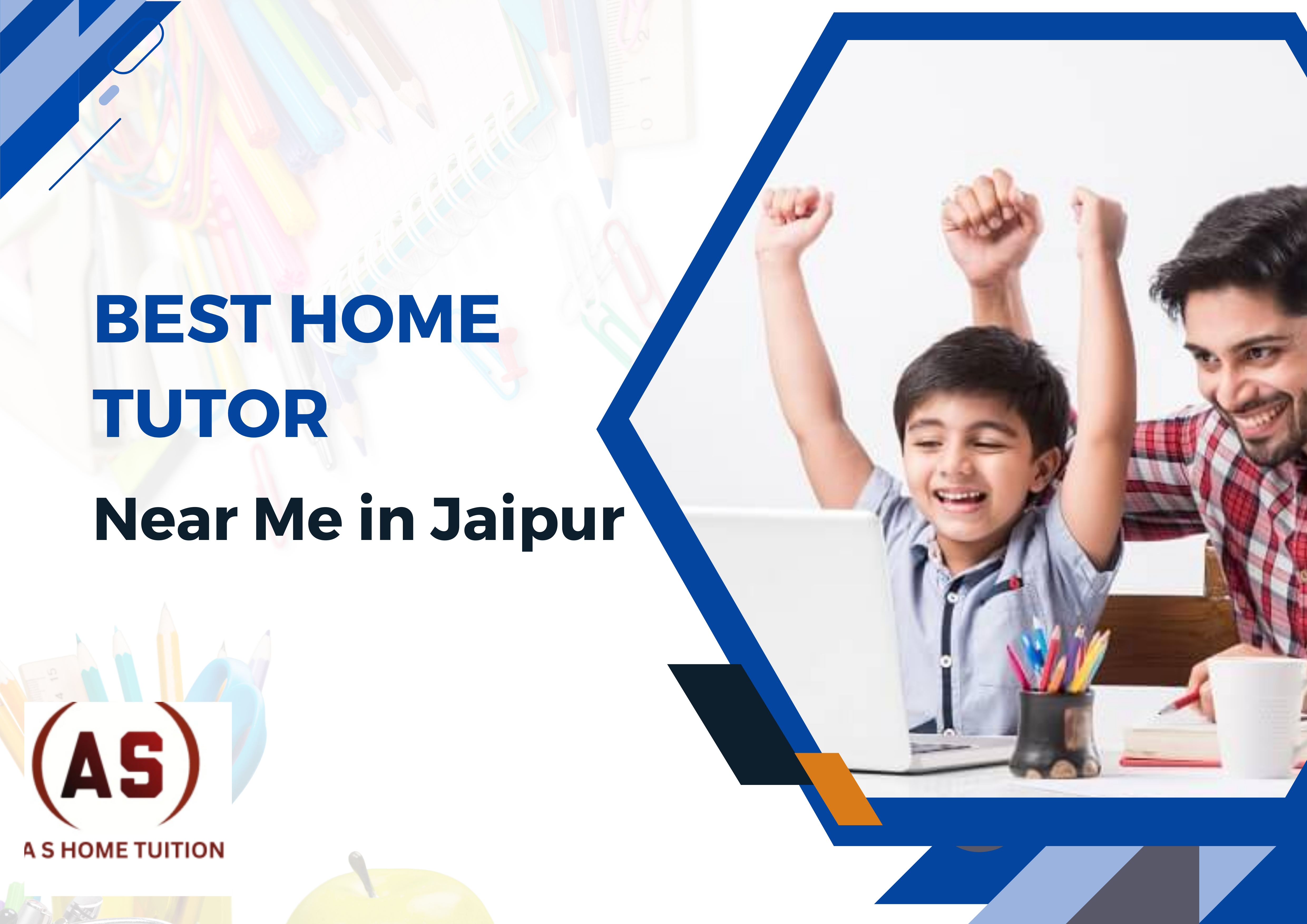 Finding the Best Home Tutor Near Me in Jaipur: AS Home Tuition