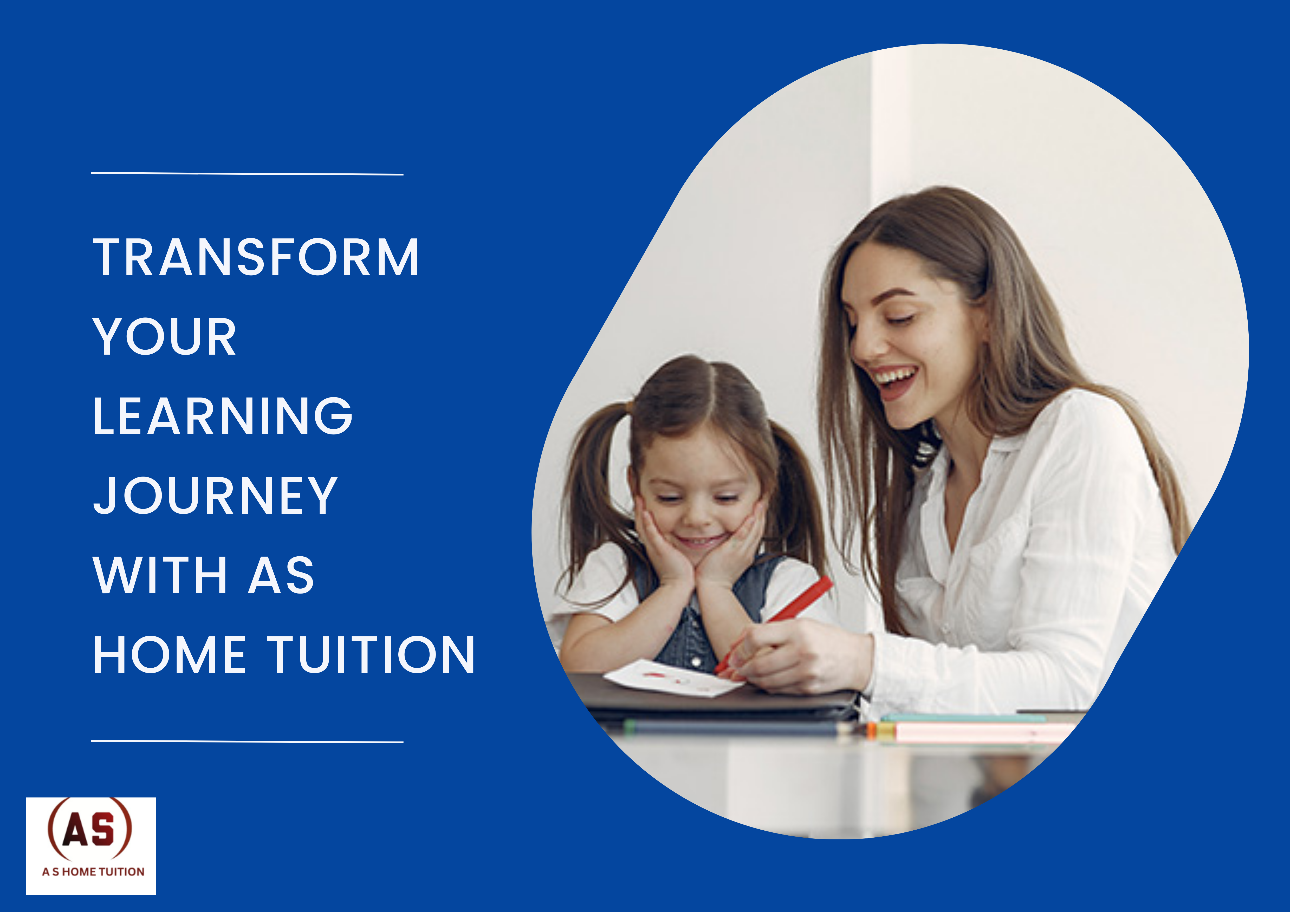 Transform Your Learning Journey with AS Home Tuition