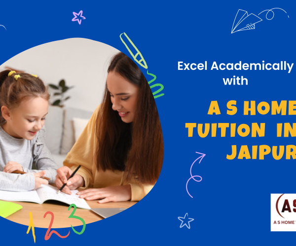 Excel Academically with AS Home Tuition Jaipur